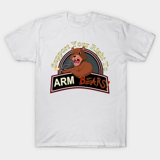 Support Your Right To Arm Bears T-Shirt